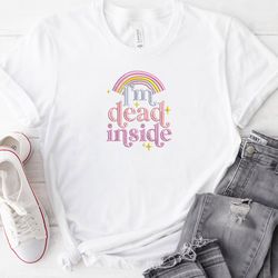 Im Dead Inside Embroidered Tee, mental health Embroidered Sweatshirt, Embroidered Hoodie, Gift For Her