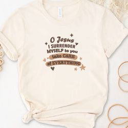 O Jesus I Surrender Myself to You Embroidered Tee, Jesus Quote Embroidered Sweatshirt, Embroidered Hoodie, Gift For Her
