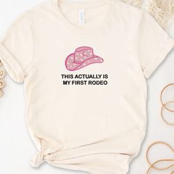 This is my first rodeo Embroidered Tshirt, cowgirl Embroidered Sweatshirt, Embroidered Hoodie, Gift For Her