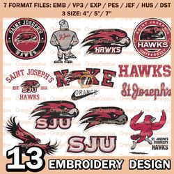13 Saint Josephs Hawks Logo Bundle Emb files, NCAA Team Bundle Embroidery Designs, NCAA Logo Machine Embroidery