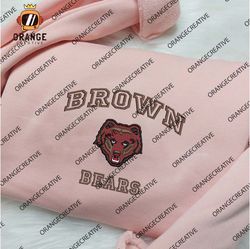 Brown Bears NCAA Embroidered Tee, NCAA Brown Bears Team Logo Embroidered Hoodie, NCAA Embroidered Sweatshirt