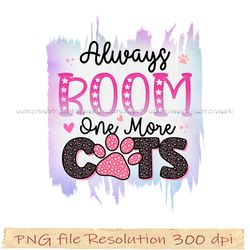Cats Sublimation Bundle | Grumpy Cats | Sarcastic Quotes Sublimation Bundle | Alway room for one more cat png