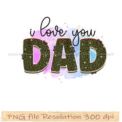 Father Sublimation Bundle, Dad Bundle Png Sublimation Design, I love you dad