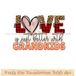 Funny Family Sublimation Bundle, Life is just better with grandkids, hight quality 300 dpi, instantdownload