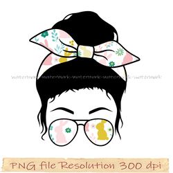 Messy bun easter png, mom easter, messy bun with glasses png, messy bun png, png hight quality 350 dpi, instantdownload