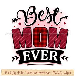 Mom bundle sublimation png, Best mom ever design sublimation, gift for mom, hight quality 350 dpi, instantdownload
