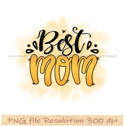 Mom bundle sublimation png, Best mom subblimation, gift for mom, hight quality 350 dpi, instantdownload