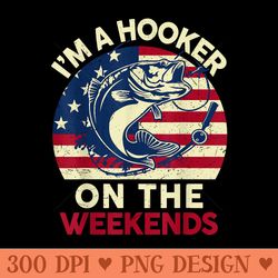 Fishing- I'm Hooker On The Weekends Funny Bass Fish Dad - Sublimation templates PNG - Vibrant and Eye-Catching Typograph