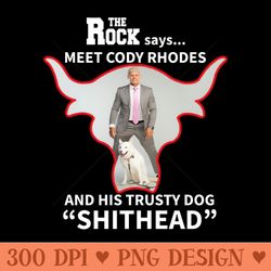 Meet Cody Rhodes and Shithead the Dog - Modern PNG designs - Lifetime Access To Purchased Files