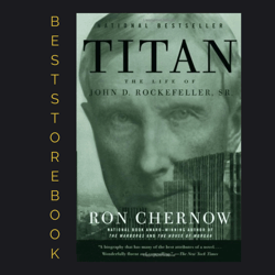 Titan: The Life of John D. Rockefeller