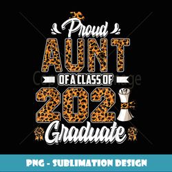 Proud Aunt of a Class of Graduate Senior 21 leopard - Digital Sublimation Download File