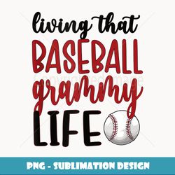 baseball grammy life baseball grandma grammy - signature sublimation png file