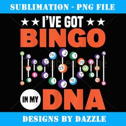 I've Got Bingo In My DNA Funny Bingo Humor Bingo lover - Modern Sublimation PNG File