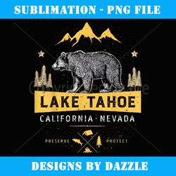 lake tahoe t california nevada vintage bear men women - decorative sublimation png file