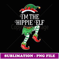 i'm the hippie elf christmas matching family group gift - exclusive sublimation digital file