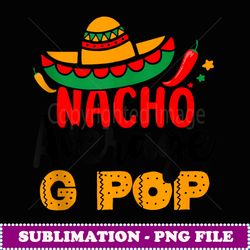 mexican nacho average g pop fiesta sombrero - sublimation png file