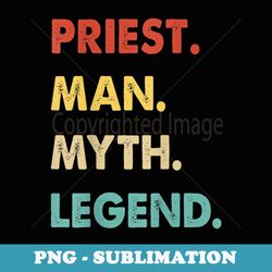 Priest Man Myth Legend - Instant Sublimation Digital Download