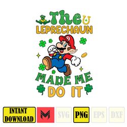 The Leprechaun Made Me Do It Png, St Patrick's Mario Png, St Patrick gamer Designs, Lucky Clover Png