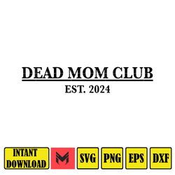 Dead Mom Club Custom Svg, Personalized Svg