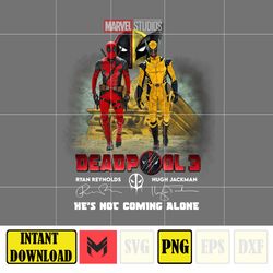 Marvel Studios Deadpool 3 Ryan Reynolds Hugh Jackman, He's Not Coming Alone Png, Instant Download