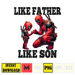 Like Father Like Son Deadpool Dad And Son Png, Father's Day Png, Superhero Dad Png, Like Father Like Son, Dad Life Png
