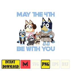 Family Bluey May The 4th Be With You Png, Bluey Family Matching Png, Bluey Png, Bluey Friends Png, Bluey Birthday Png