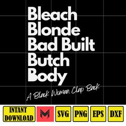 Bleach Blonde Bad Built Botched Body Svg, Instant Donwload