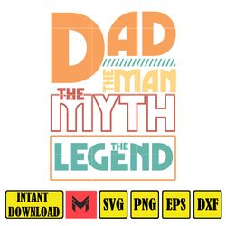 Dad The Man Png, The Myth Png, The Legend Png, Vintage Typography Dad Png, Best Dad Ever Svg, Vintage Dad Svg