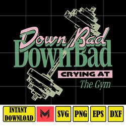 Down Bad Svg, Crying at the Gym Svg, Workout Svg, Gym Svg, Down Bad Crying At The Gym Svg, Instant Download