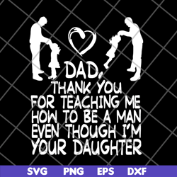 Dad thank you gift from daughter fathers day us 2021 svg, png, dxf, eps digital file FTD09062110