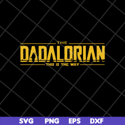 the dadalorian svg, png, dxf, eps digital file FTD13052115