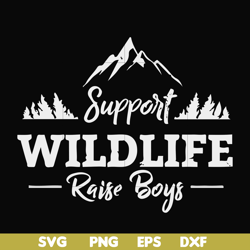 Support wildlife raise boys svg, png, dxf, eps file FN000674