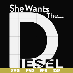 She wants the Diesel svg, png, dxf, eps file FN000765