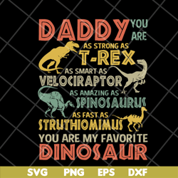 Daddy You Are My Favorite Dinosaur Fathers Day svg, png, dxf, eps digital file FTD06052132
