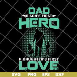Dad a sons first hero a daughters svg, png, dxf, eps digital file FTD28052104