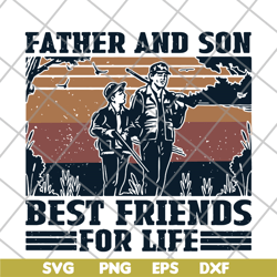 Father and Son Best Friends For Life svg, png, dxf, eps digital file FTD29052102
