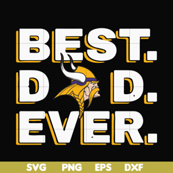 Best dad ever,Minnesota Vikings NFL team svg, png, dxf, eps digital file FTD96