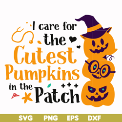 i care for the cutest pumpkins in the patch svg, png, dxf, eps digital file HLW0105