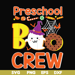 Preschool boo crew svg, halloween svg, png, dxf, eps digital file HLW20072010
