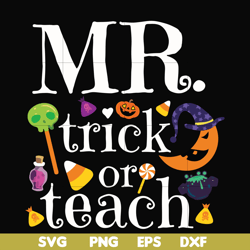 Mr trick or teach svg, halloween svg, png, dxf, eps digital file HLW2007202