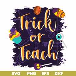 Trick or teach svg, halloween svg, png, dxf, eps digital file HLW2007203
