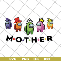Mother among us svg, Mother's day svg, eps, png, dxf digital file MTD04042120