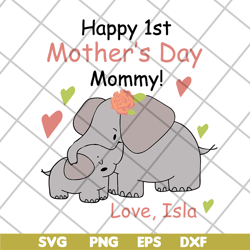 Happy 1st mother's day svg, Mother's day svg, eps, png, dxf digital file MTD16042109