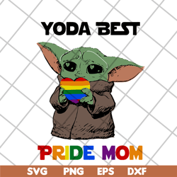 Yoda best pride mom svg, Mother's day svg, eps, png, dxf digital file MTD16042103