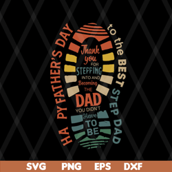BEST STEP DAD shirtSpecial Gift For Dad Happy Fathers Day svg, png, dxf, eps digital file FTD08062102