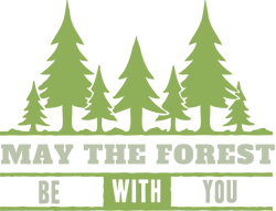 May The Forest Be With You PNG Transparent Background File Digital Download