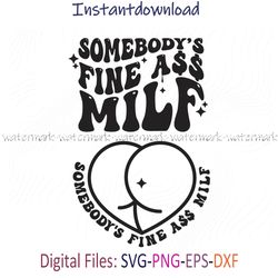 Somebody's Fine Ass Milf Svg, Milf Ass Pics, Milfass Pics, Milf Ass, Milf Ass Pic PNG