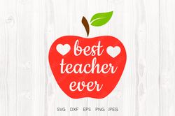 Best Teacher Ever, Apple Svg