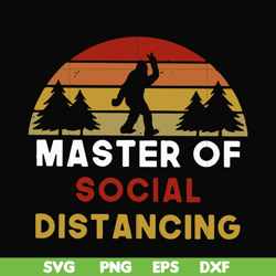 Master of social distancing svg, png, dxf, eps digital file CMP020