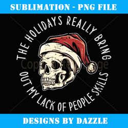 funny christmas skull santa hat skeleton people skills meme - sublimation-ready png file